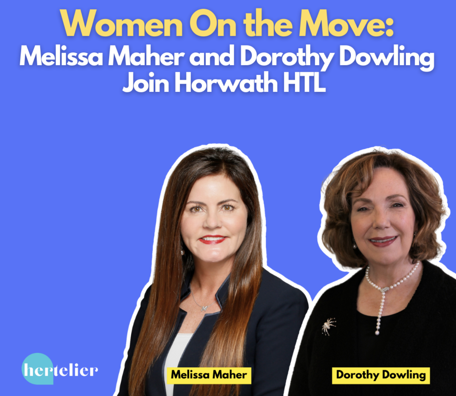 Retirement Rebound: Melissa Maher and Dorothy Dowling Join Horwath HTL